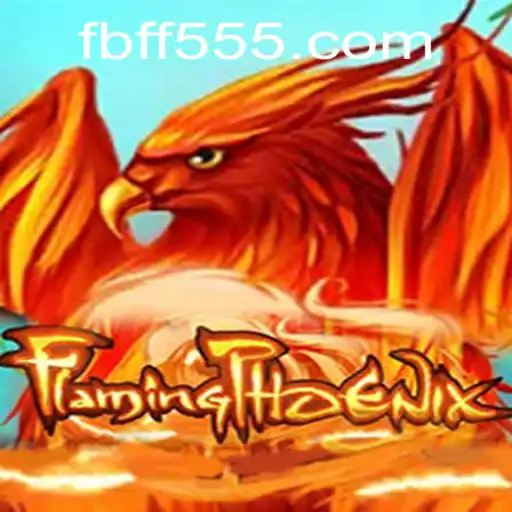FlamingPhoenix: Unleashing Adventure and Thrill in FF555.COM