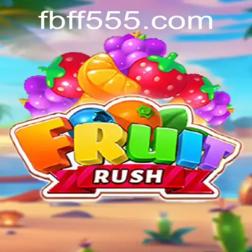 FruitRush: The Exciting New Game and its Connection to FF555.COM