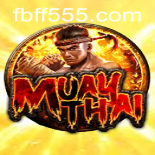 Exploring MuayThai: A Comprehensive Guide to the Game and its Connection to FF555.COM